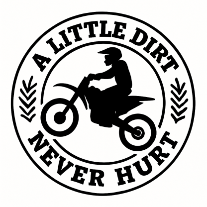 A Little Dirt Never Hurt Svg Png Eps Pdf Files, Toddler Boy Svg, Boy Shirt Svg, Funny Dirty Svg, Dirt Bike Svg, Dirt Bike Svg File