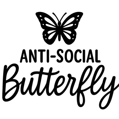 Antisocial Butterfly SVG: Sarcastic Funny Design (Digital Files)