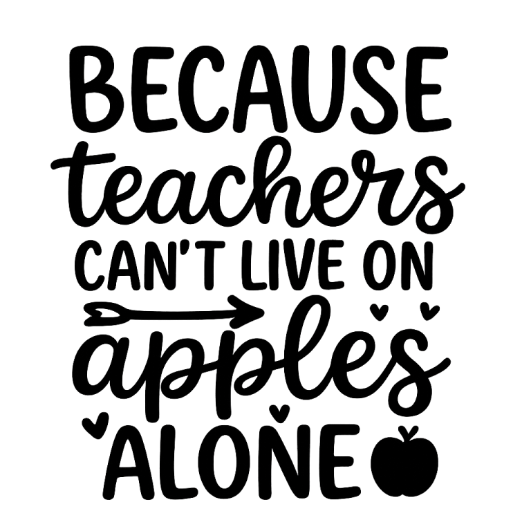 Because Teachers Can't Live On Apples Alone SVG, Teacher svg, dxf, png instant download, Teacher Pot Holder SVG, Teacher Quote svg, Teacher