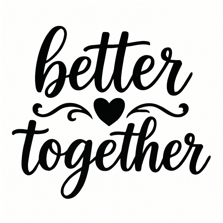 Better Together SVG: Wedding Sign, Family Cricut Silhouette (Digital Download)