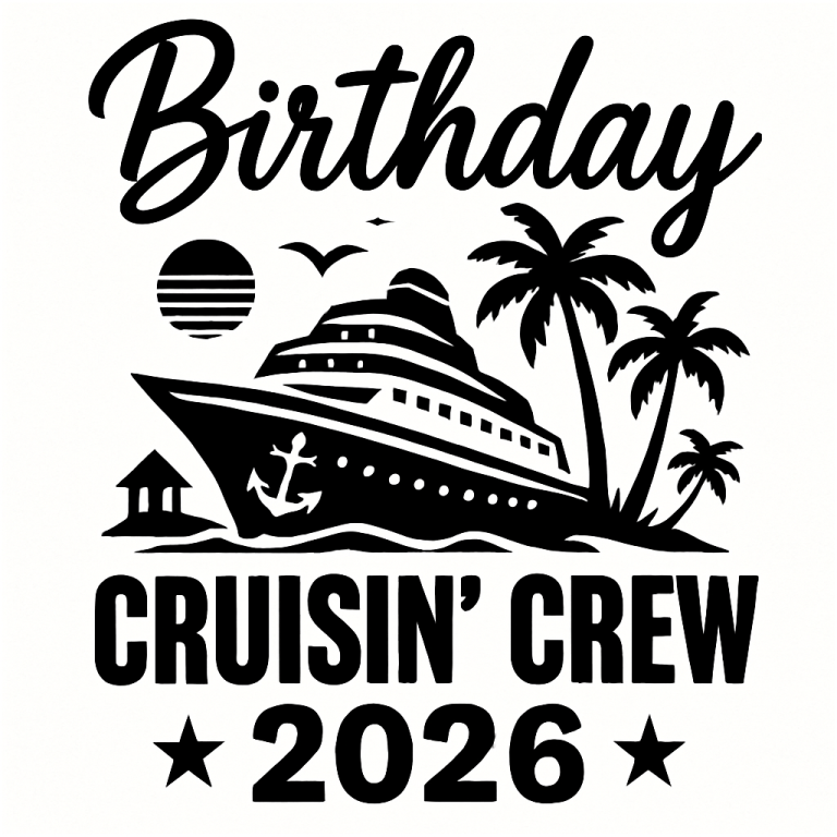 Birthday Cruisin' Crew 2026 SVG: Cruise Trip Design (Digital Download