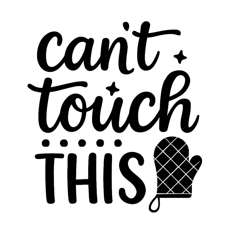 Can't Touch This SVG, Kitchen svg, Funny Kitchen svg, Kitchen Sign svg, Kitchen Quote svg, dxf, png instant download, Baking svg, Bake svg