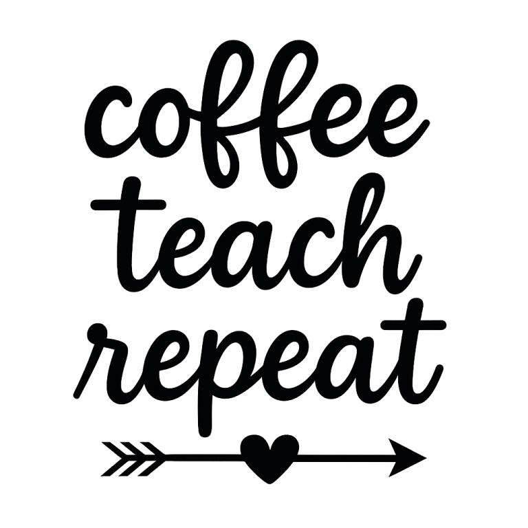 Coffee Teach Repeat SVG, teacher svg, dxf and png instant download, teacher appreciation SVG, Teacher Quote, SVG, back to school svg, Teach