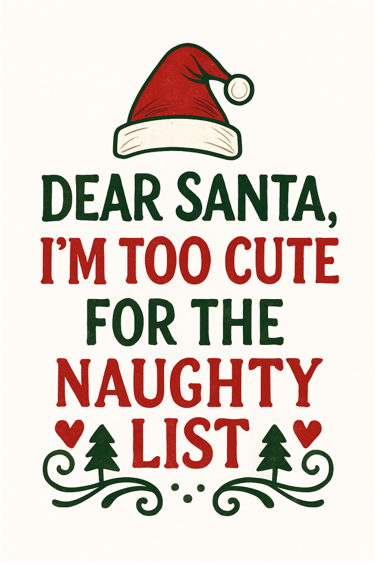 Dear Santa, I’m Too Cute For The Naughty List Svg Png Eps Pdf Files, Funny Christmas Onesie Svg, Baby Christmas Svg, Cricut Silhouette