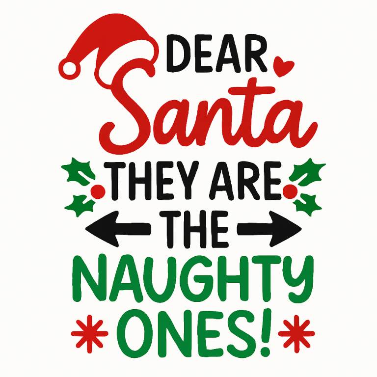 Dear Santa SVG, Naughty Ones Svg, Christmas Shirt svg, Christmas svg, Christmas Quote svg, Funny Quote svg, Cricut Cut File, silhouette