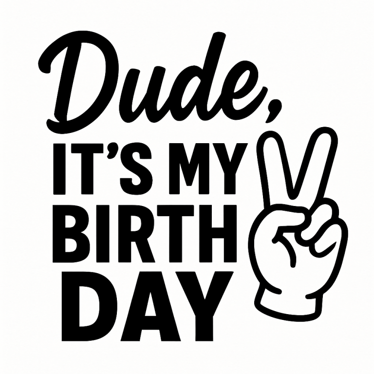 Dude It's My Birthday Svg, Png, Eps, Pdf Files, It's My Birthday Svg, Birthday Boy Svg, Birthday Dude Svg