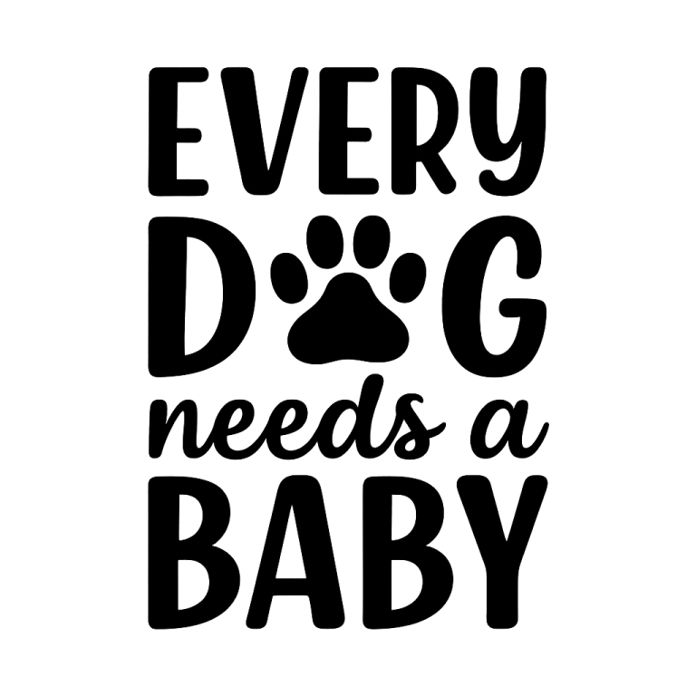 Every Dog Needs A Baby SVG, Baby svg, Dog Lover SVG, My Siblings Have Paws SVG, Baby Quote svg, dxf, png instant download, Newborn svg, Dog