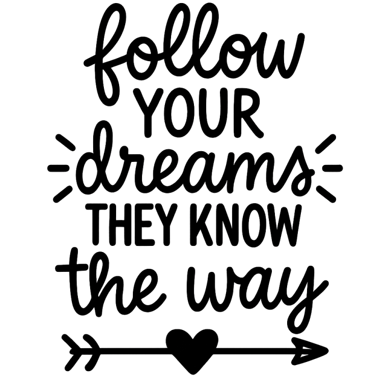 Follow Your Dreams SVG: Inspirational Quote Cut File (Digital Download)