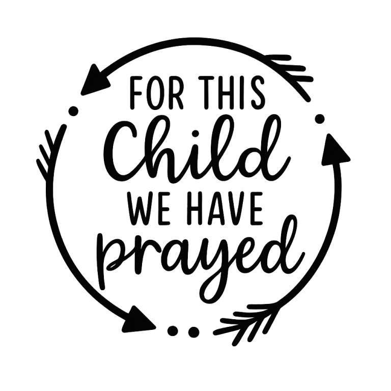 For this child we have prayed SVG, Newborn svg, dxf and png instant download, Baby SVG, 1 Samuel 1:27 svg, Christian svg, Bible Verse svg