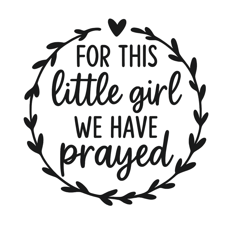 For this little girl we have prayed SVG, Newborn svg, dxf, png instant download, Baby SVG, 1 Samuel 1:27 svg, Baby quote svg, Baby Girl svg