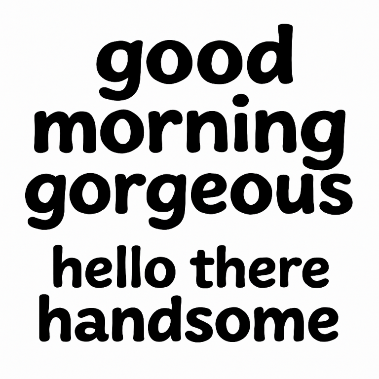 Good Morning Gorgeous SVG, Hello There Handsome svg, Home Sign svg, dxf, png instant download, Home SVG, Family svg, Family Sayings svg