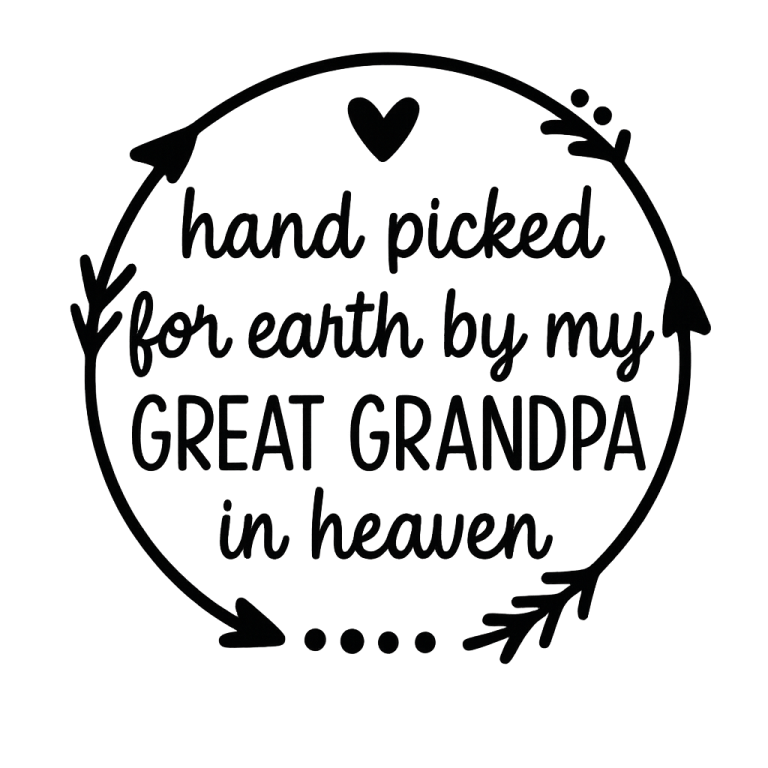 Hand Picked For Earth By My Great Grandpa In Heaven SVG, Newborn svg, dxf, png instant download, Baby SVG, Great Grandpa svg, Baby Onesie