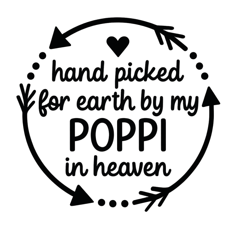 Hand Picked For Earth By My Poppi In Heaven SVG, Newborn svg, dxf, png instant download, Baby SVG, Angel Grandpa svg, Hand Picked For Earth
