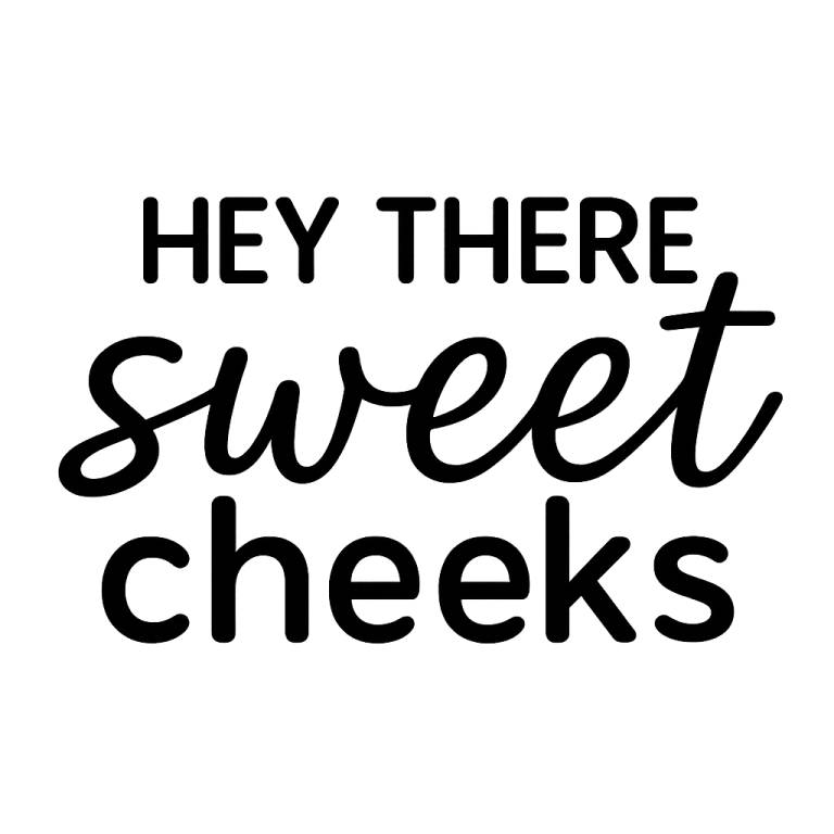 Hey There Sweet Cheeks svg, Funny Bathroom svg, Nice Butt SVG, Bathroom svg, dxf, png instant download, Bathroom Quote SVG, Restroom svg