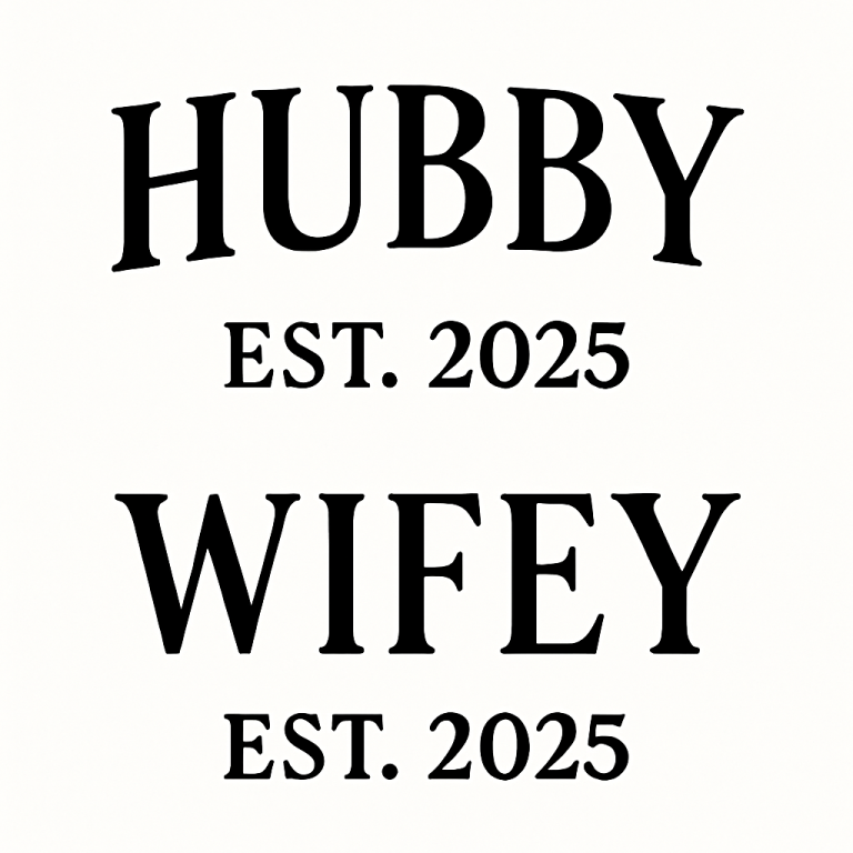 Hubby Wifey Est 2025 SVG: Husband Wife Design (Digital Download)