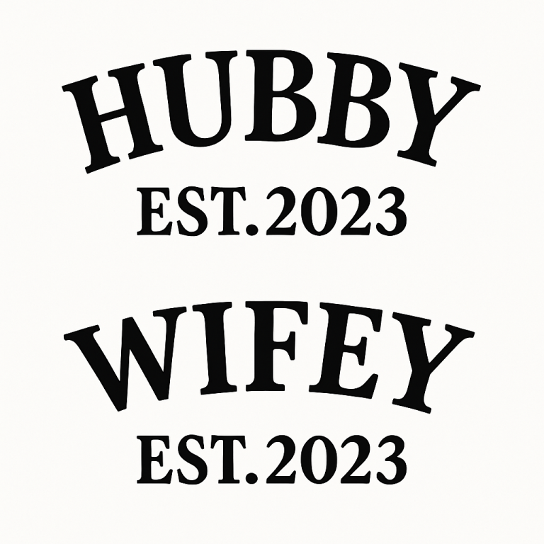 Hubby Wifey Svg, Png, Eps, Pdf, Hubby And Wifey Svg, Hubby Wifey 2023 Svg, Hubby Est 2023, Wifey Est 2023, Husband And Wife Svg