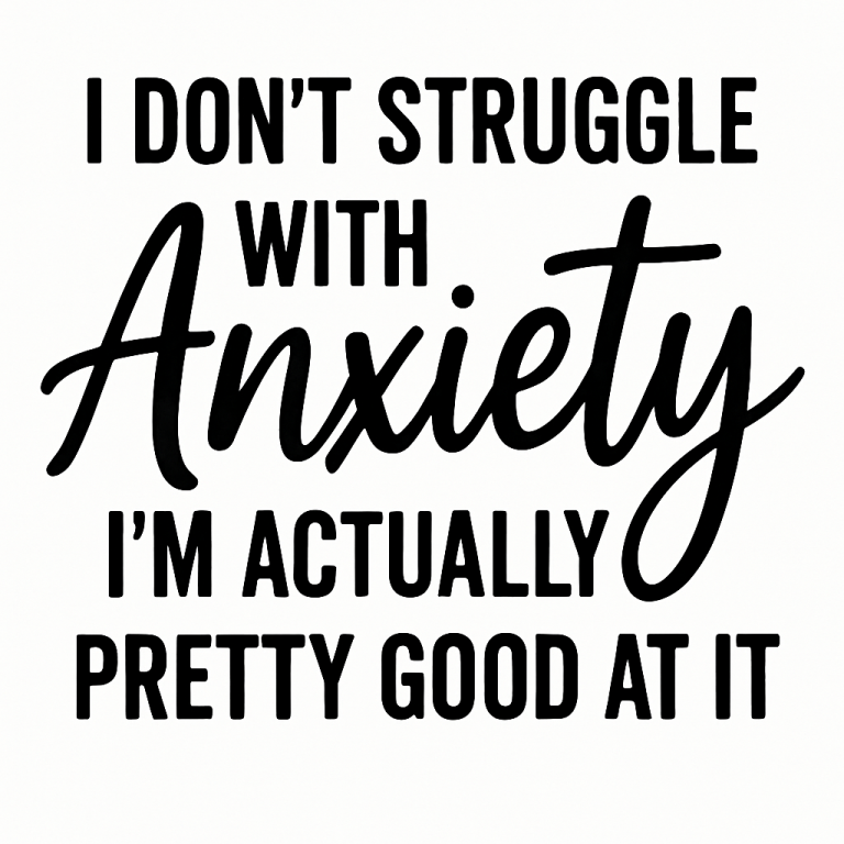 I Don't Struggle With Anxiety I'm Actually Pretty Good At It Svg, Png, Eps, Pdf