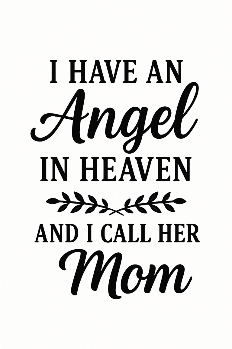 I Have An Angel In Heaven And I Call Her Mom Svg Png Eps Pdf Files, Mom Angel Svg, Mom Memorial Svg, Cricut Silhouette