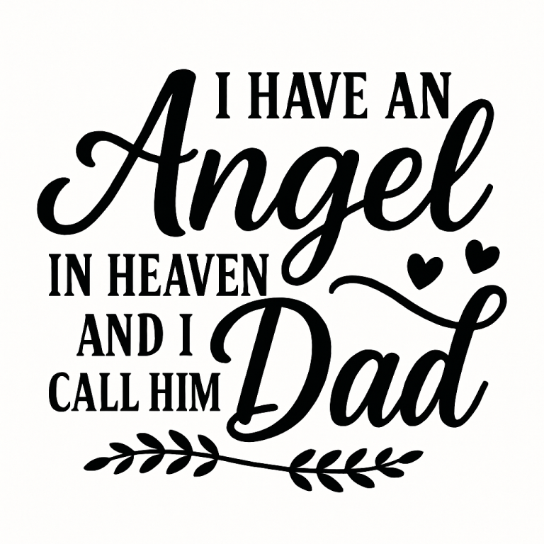I Have An Angel In Heaven And I Call Him Dad Svg Png Eps Pdf Files, Dad Angel Svg, Dad Memorial Svg, Father Memorial Svg