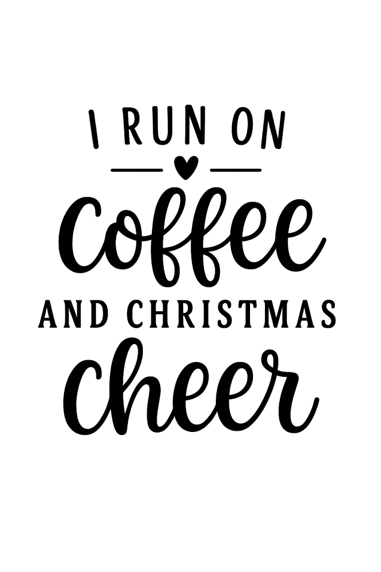 I Run On Coffee And Christmas Cheer svg, Christmas svg, dxf, png instant download, Christmas quote svg, Merry Christmas SVG, Christmas Shirt