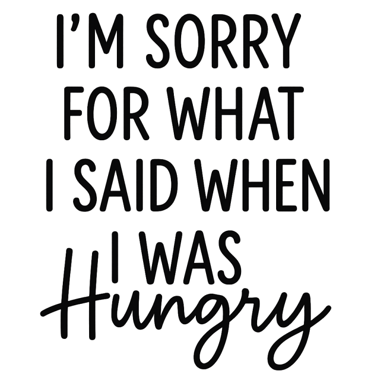 I'm Sorry For What I Said When I Was Hungry svg, Kitchen svg, Kitchen Saying SVG, dxf, png instant download, Kitchen Sign SVG, Sign Making