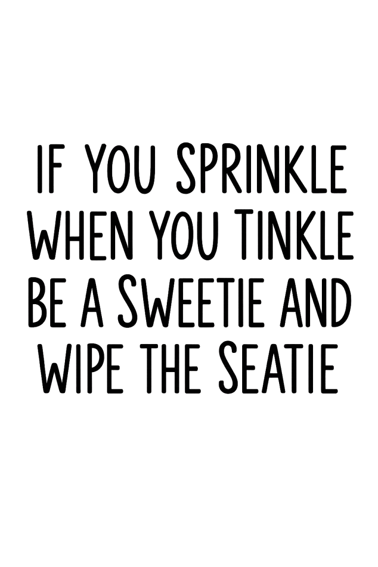 If You Sprinkle When You Tinkle svg, Bathroom svg, Funny Bathroom SVG, dxf, png instant download, Bathroom sign SVG, Bathroom Quote svg
