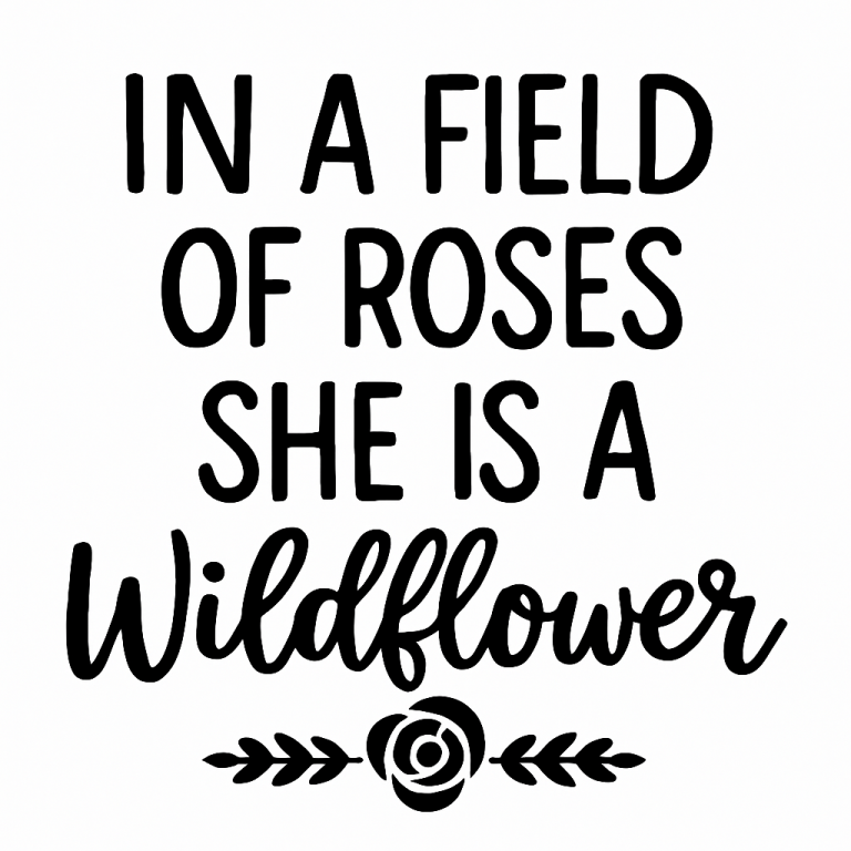 In A Field Of Roses She Is A Wildflower SVG, Baby svg, dxf and png instant download, Nursery SVG, new born svg, baby girl svg, Girl Nursery