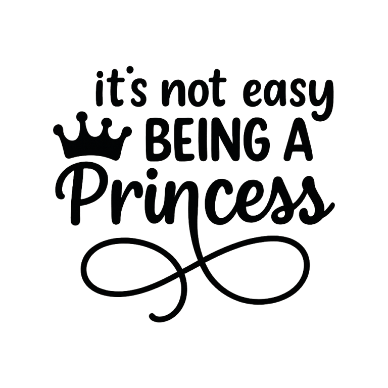It's not easy being a Princess SVG, Birthday Princess SVG, Princess SVG, Birthday svg, dxf and png instant download, Baby svg, kids svg