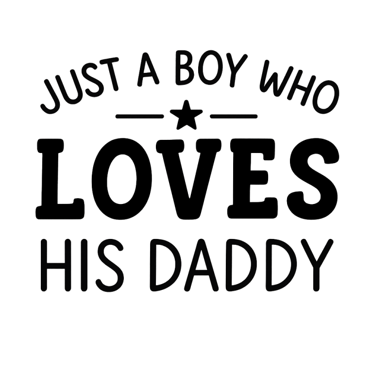 Just A Boy Who Loves His Daddy svg, Baby Boy svg, Newborn svg, dxf, png instant download, Baby SVG, Baby Boy Quote svg, Daddy svg, Baby Boy