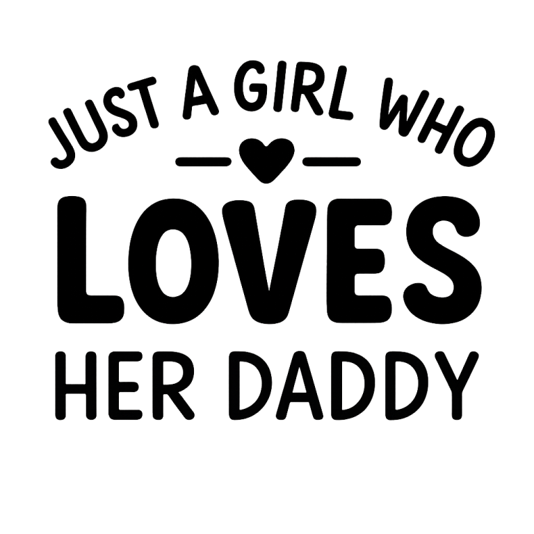 Just A Girl Who Loves Her Daddy SVG, Daddy's Girl svg, dxf, png instant download, Baby Girl SVG, Baby Girl Quote svg, Kids Valentine svg
