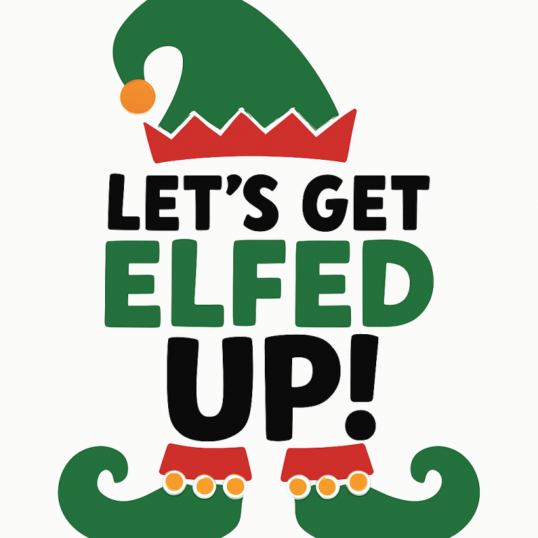 Lets Get Elfed Up SVG: Christmas Elf Shirt Design (Digital Files)