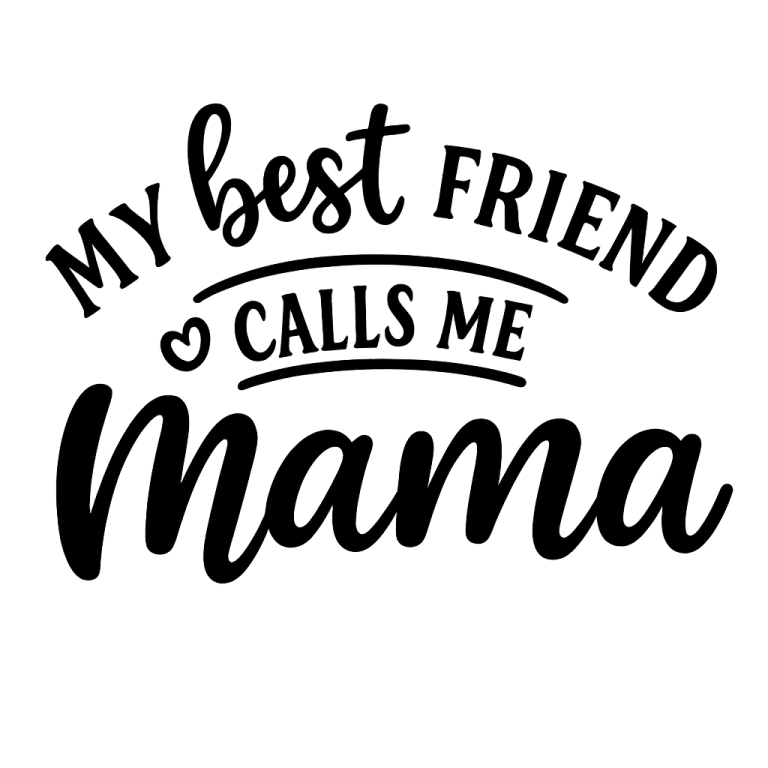 My Best Friend Calls Me Mama SVG, Mama svg, dxf, png instant download, Blessed Mama SVG, Momlife svg, Mom life svg, Mom Quotes svg, Mama svg