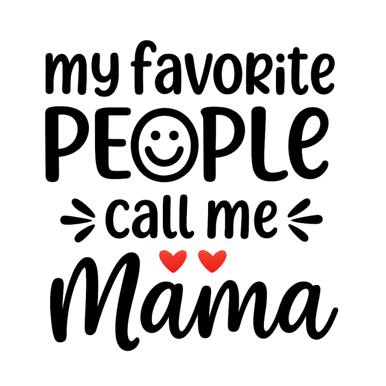 My Favorite People Call Me Mama svg, Blessed Mama SVG, Mom svg, dxf and png instant download, Mother's day SVG, Momlife SVG, Blessed Mom svg