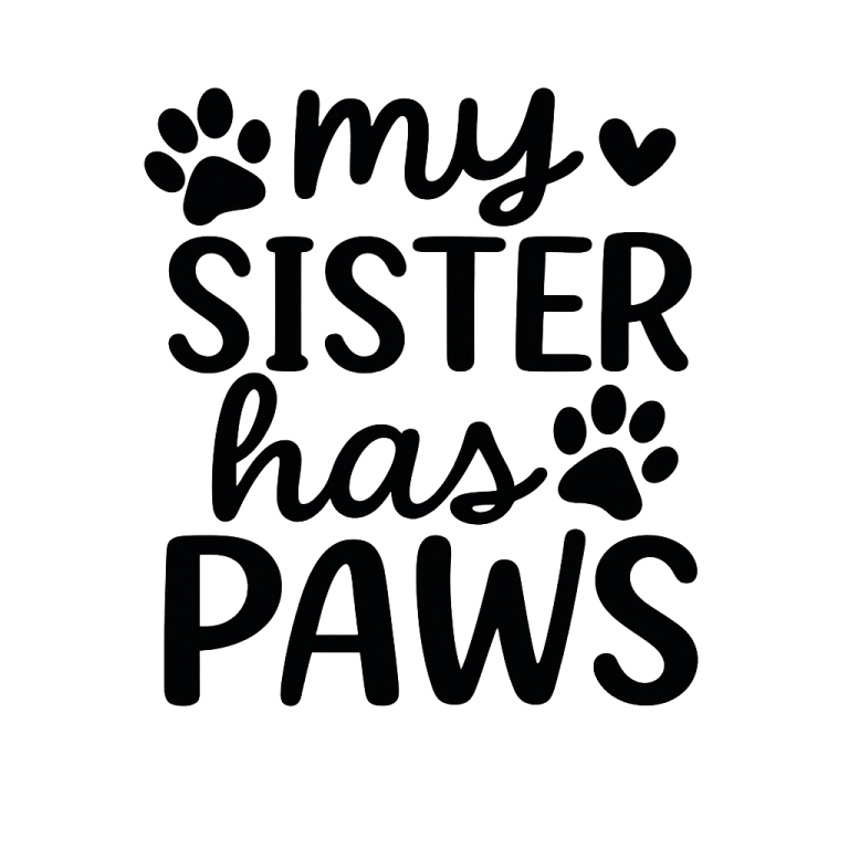My Sister Has Paws SVG, Every Dog Needs A Baby SVG, Baby svg, Dog Lover SVG, Baby Quote svg, dxf,png instant download, Dog svg, Dog Mom svg