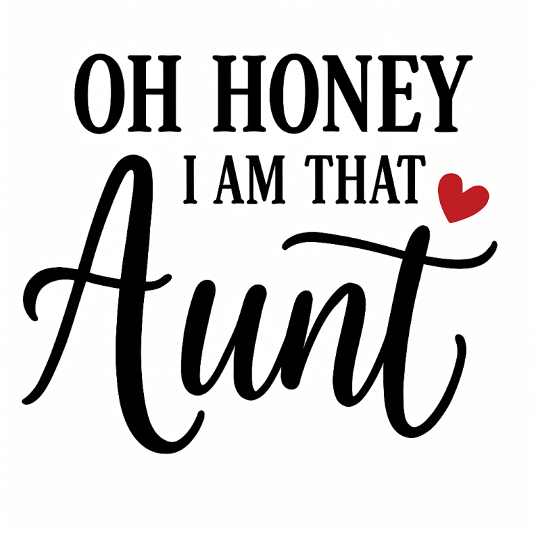 Oh Honey I Am That Aunt Svg Png Eps Pdf Files, Oh Hohey Svg, I Am That Aunt Svg, Funny Aunt Svg, Aunt Quote Svg