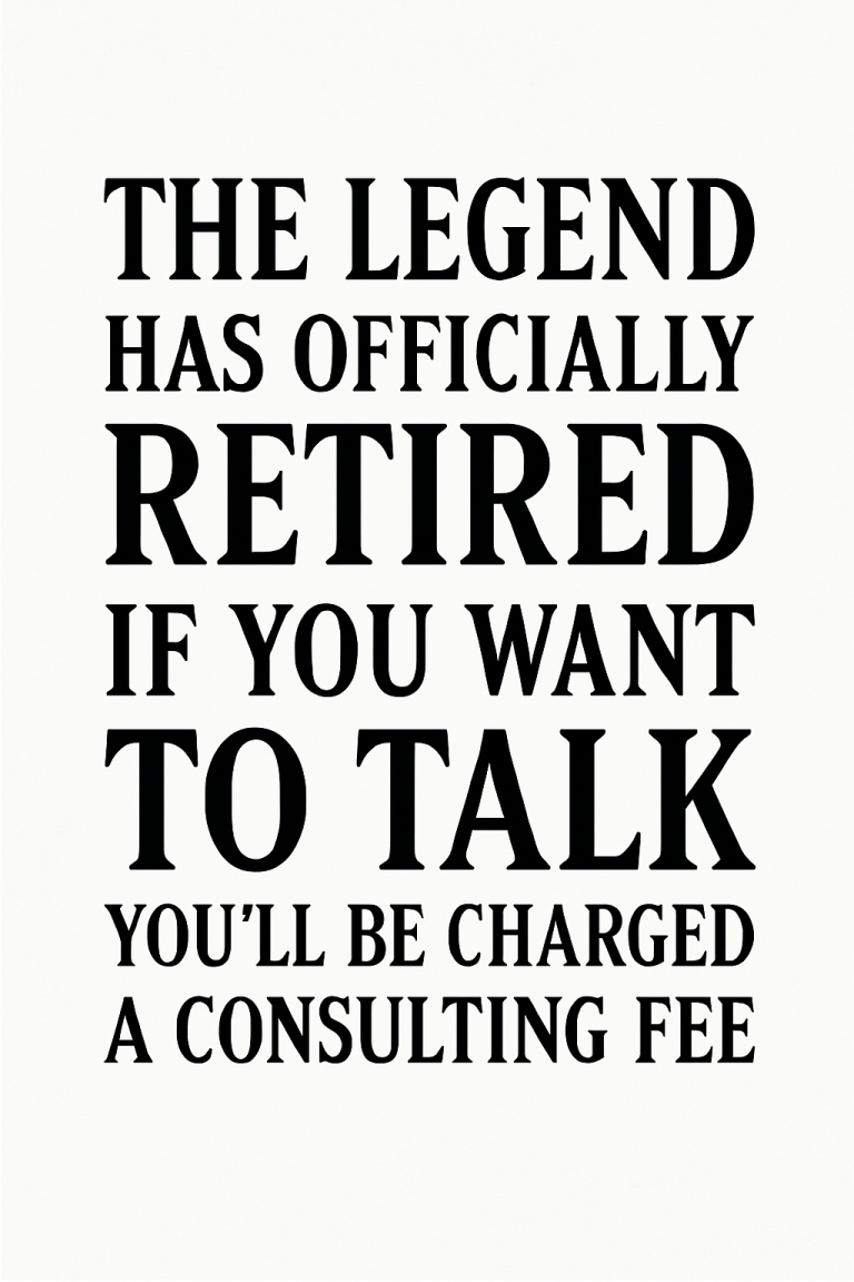 Retired Legend Consulting Fee SVG: Funny Retirement Design (Digital Download)