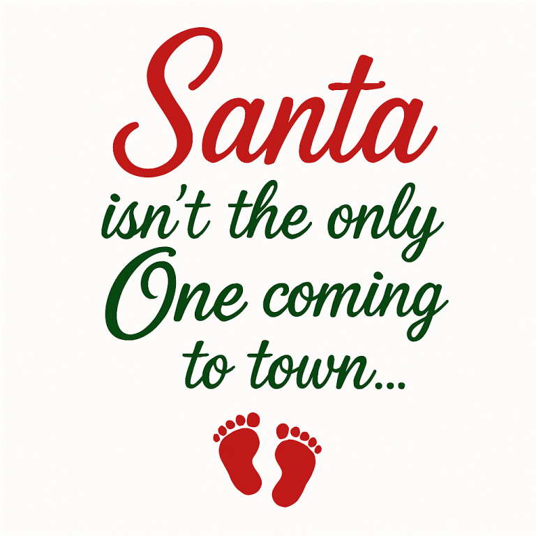 Santa Isn't The Only One Coming To Town Svg Png Eps Pdf Files, Christmas Baby Announcement Svg, Pregnant Svg, Cricut Silhouette