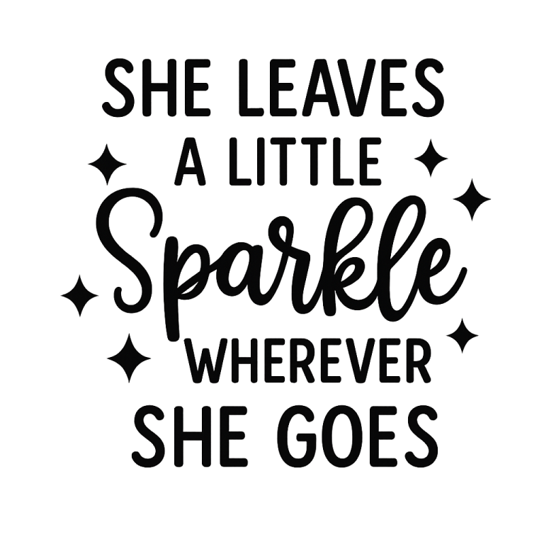 She Leaves A little Sparkle Wherever She goes svg, Brand Sparkling new svg, Sparkle svg, dxf and png instant download, Newborn SVG, baby svg