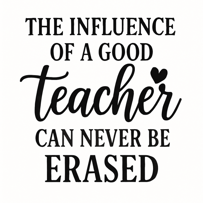 The Influence Of A Good Teacher Can Never Be Erased Svg Png Eps Pdf Files, Teacher Life Svg, Teacher Gift Svg, Teacher Quote Svg