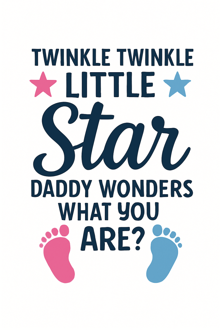 Twinkle Twinkle Little Star Daddy Wonders What You Are Svg Png Eps Pdf Files, Twinkle Twinkle Svg, Daddy Loves You, Pink Or Blue Svg
