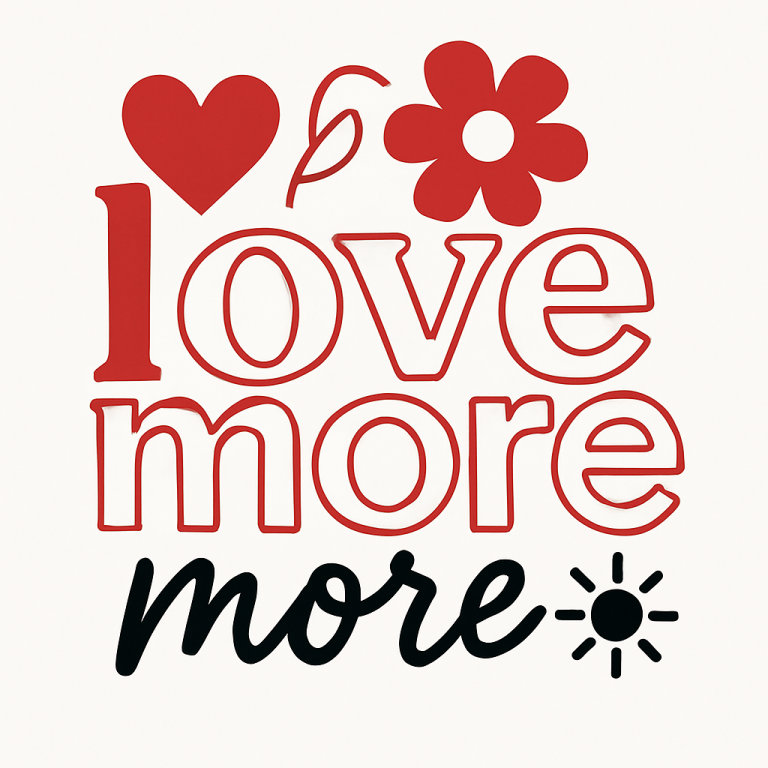 Valentine SVG, Valentine's Day SVG, Valentine Shirt Svg, Love more Svg, Gift for her Svg, Heart Svg, Png Dxf Cricut Cut files Sublimation