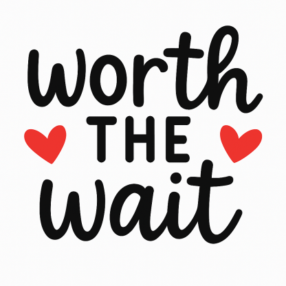 Worth the Wait Newborn SVG, DXF, PNG, Cricut & Silhouette (Digital Download)