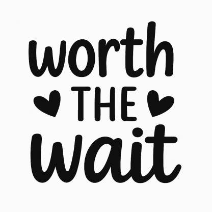 Worth the wait SVG, Worth the wait svg, dxf and png instant download, Newborn SVG for Cricut and Silhouette