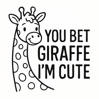 You Bet Giraffe I'm Cute Svg, Png, Eps, Pdf File, You Bet Giraffe, Baby Giraffe Svg, Baby Giraffe File, Baby Giraffe Head Png
