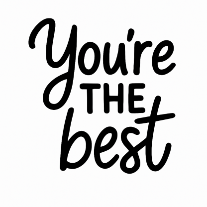 You're The Best SVG, Self Love, Self Care, Positive Quote, Inspirational Quote, Motivational Quote, Hand-lettered Quote Svg, Cricut Cut File