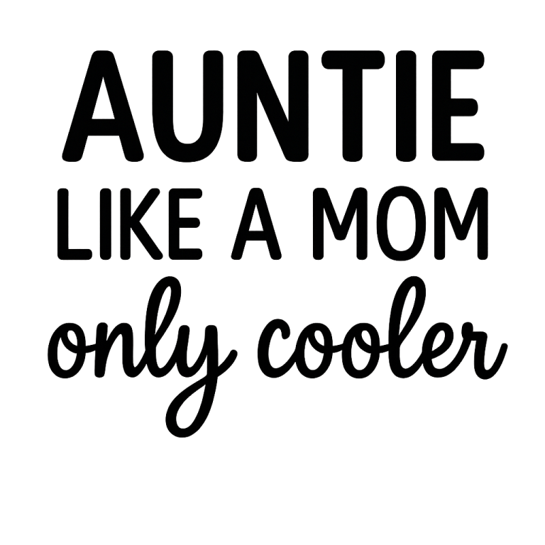 Auntie Like A Mom Only Cooler - Instant Digital Download - svg, png, dxf, and eps files included!