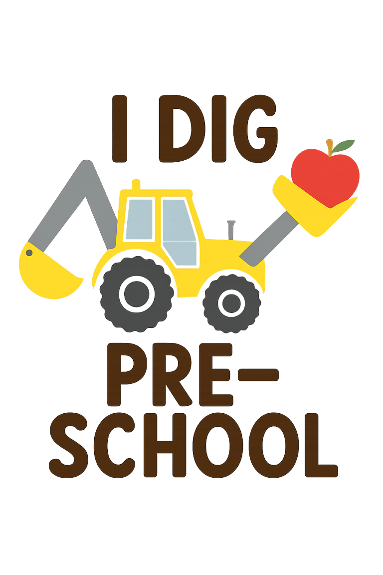 I Dig Preschool - Instant Digital Download - svg, png, dxf, and eps files included! - Backhoe Loader, Construction, Back to School
