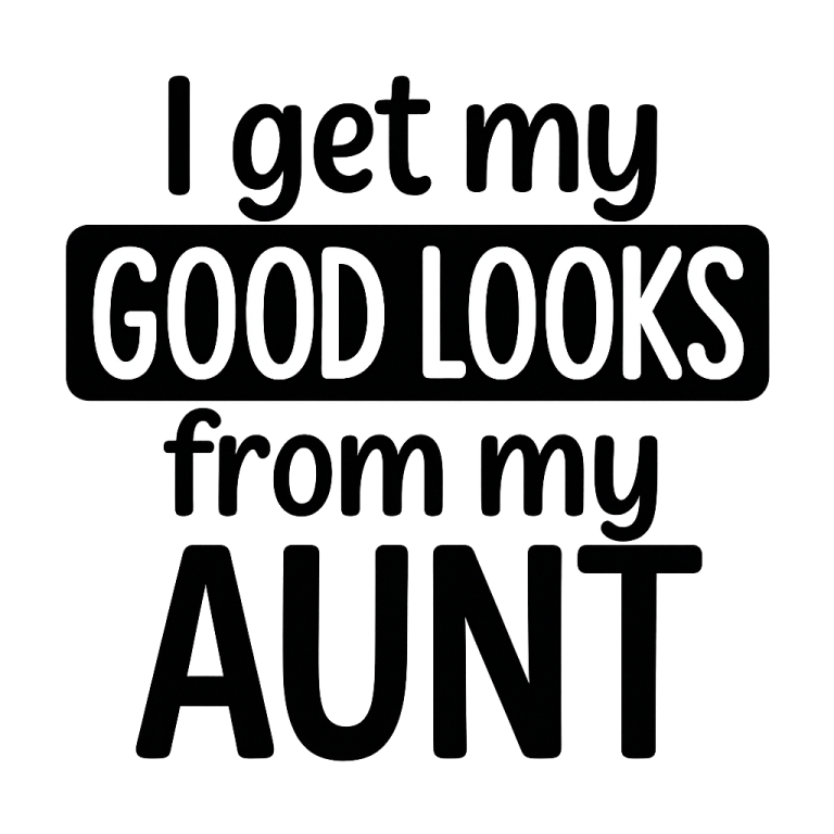 I Get My Good Looks From My Aunt - Instant Digital Download - svg, png, dxf, and eps files included! Baby Bodysuit, Funny, Shower Gift