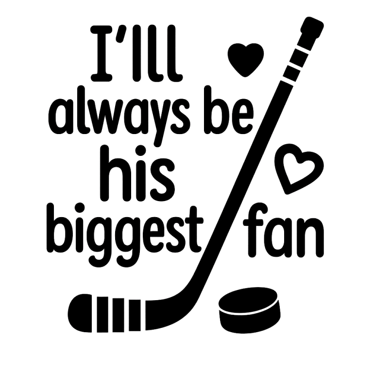 I'll Always Be His Biggest Fan - Hockey - Instant Digital Download - svg, png, dxf, and eps files included!