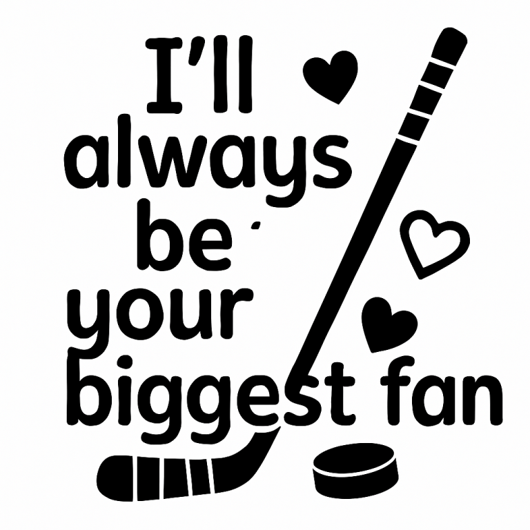I'll Always Be Your Biggest Fan - Hockey - Instant Digital Download - svg, png, dxf, and eps files included!